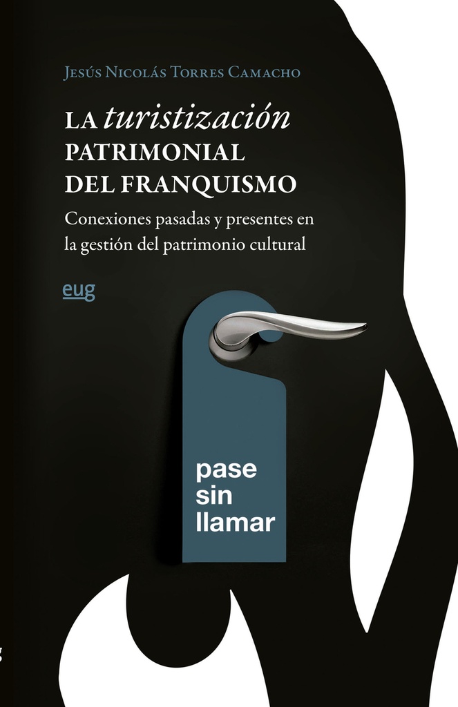 La turistización patrimonial del franquismo