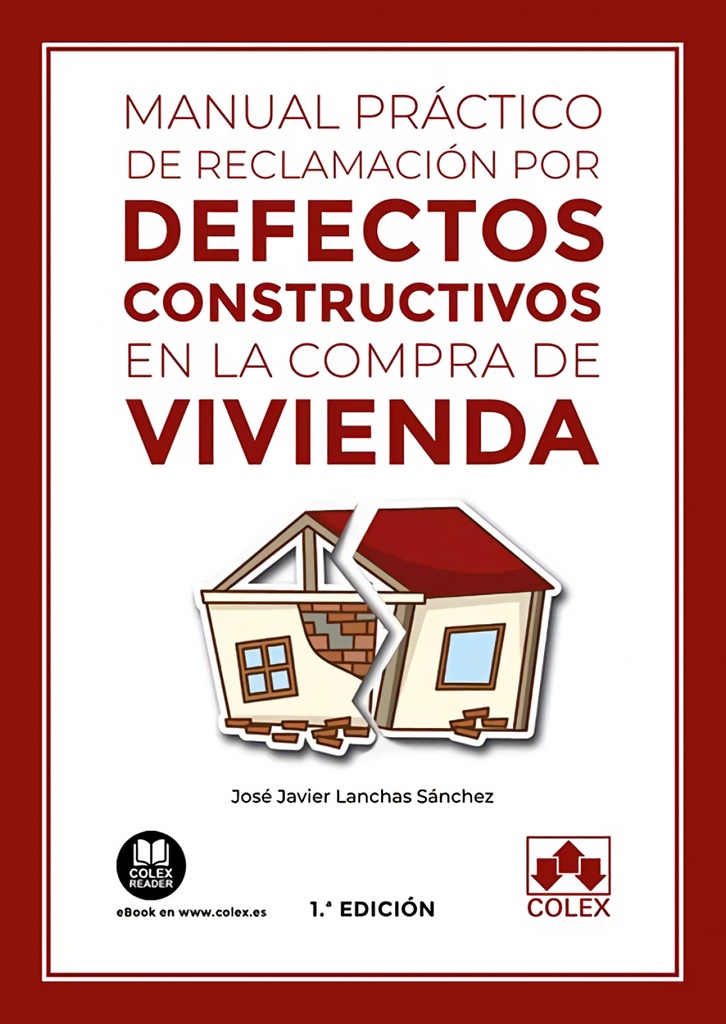 Manual práctico de reclamación por defectos constructivos en la compra de vivienda