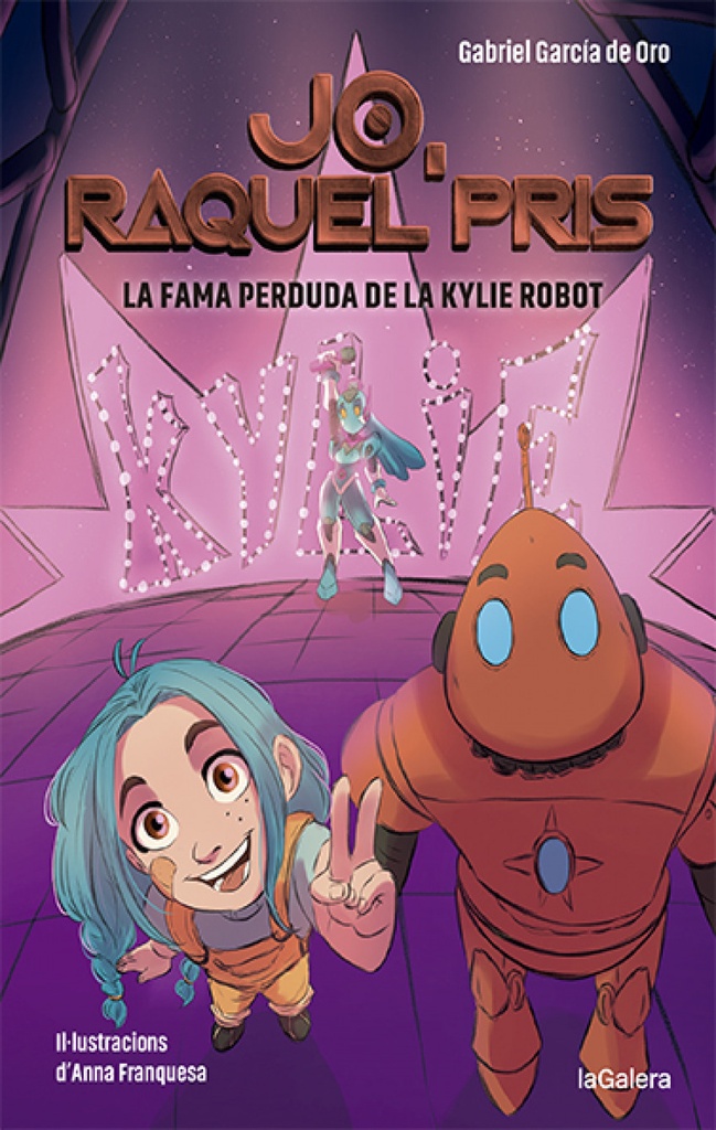 Raquel Pris 2. La fama perduda de la Kylie Robot