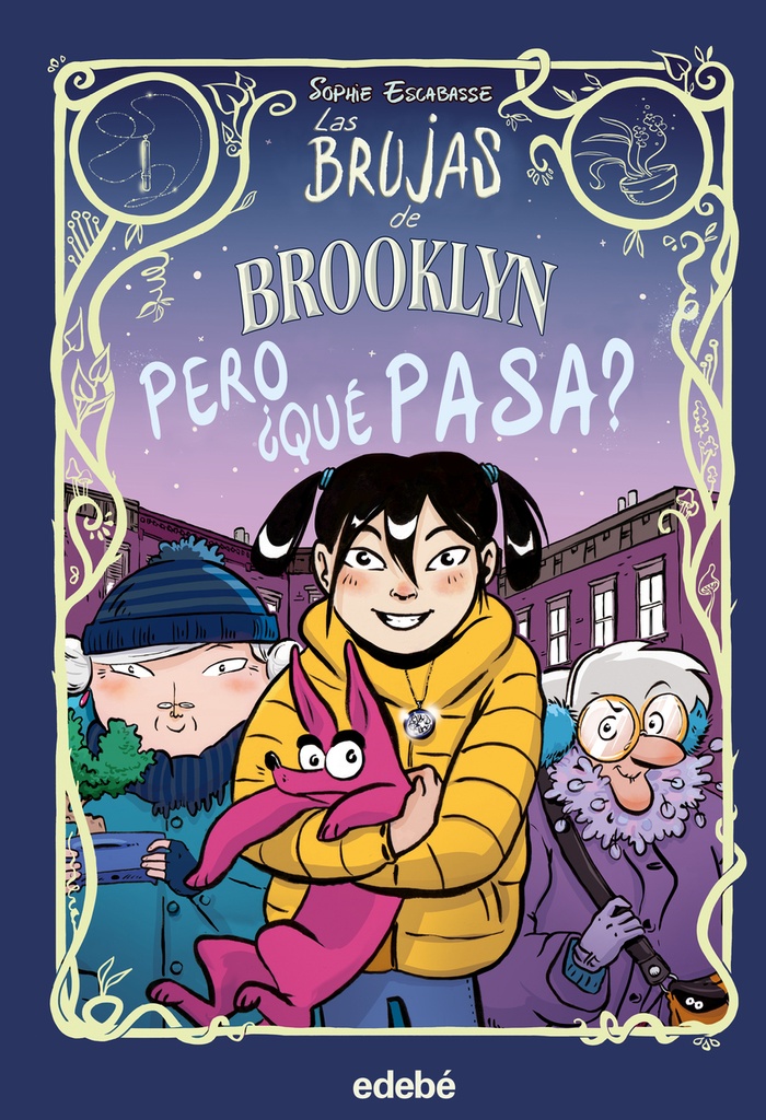 LAS BRUJAS DE BROOKLYN: PERO ¿QUÉ PASA?