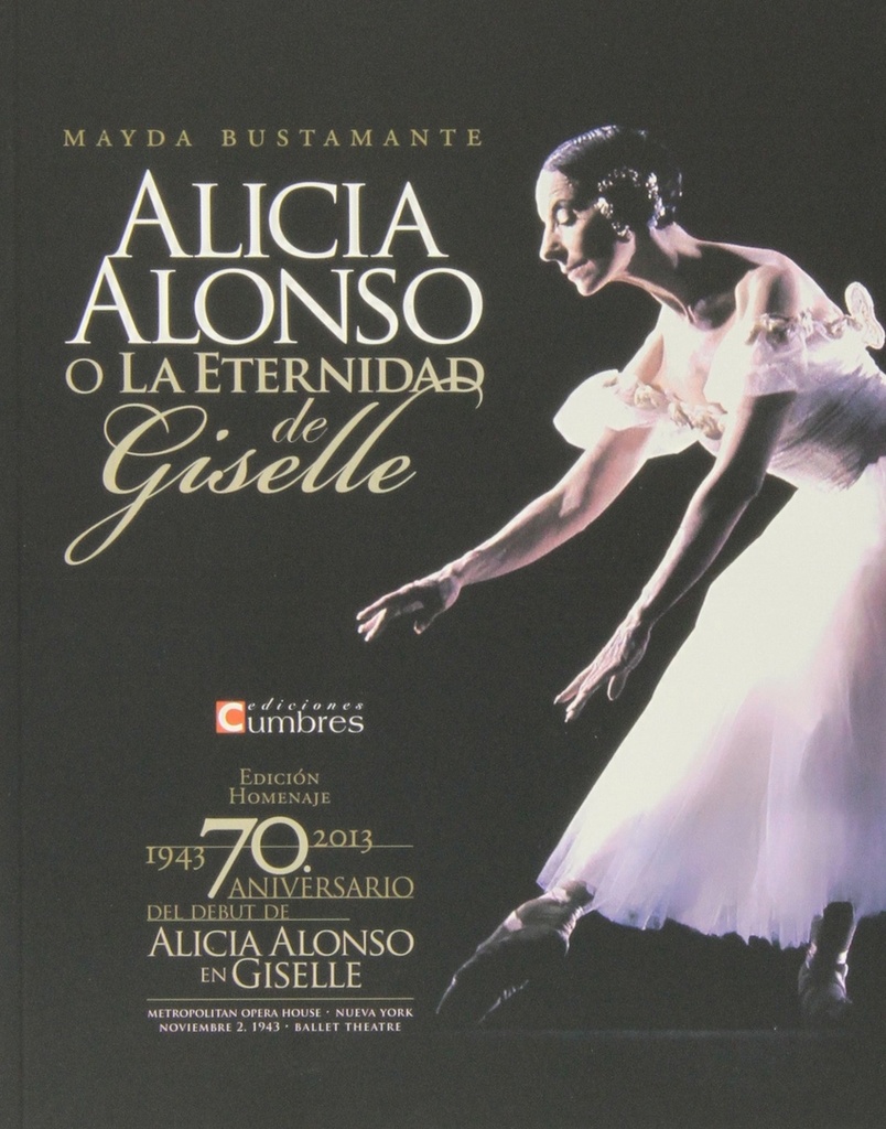 ALICIA ALONSO O LA ETERNIDAD DE GISELLE
