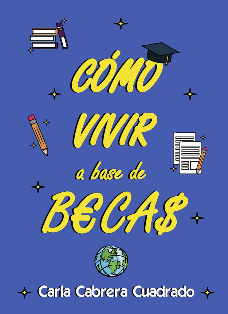 Cómo vivir a base de becas