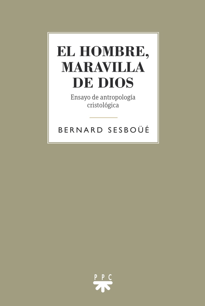 El hombre, maravilla de Dios