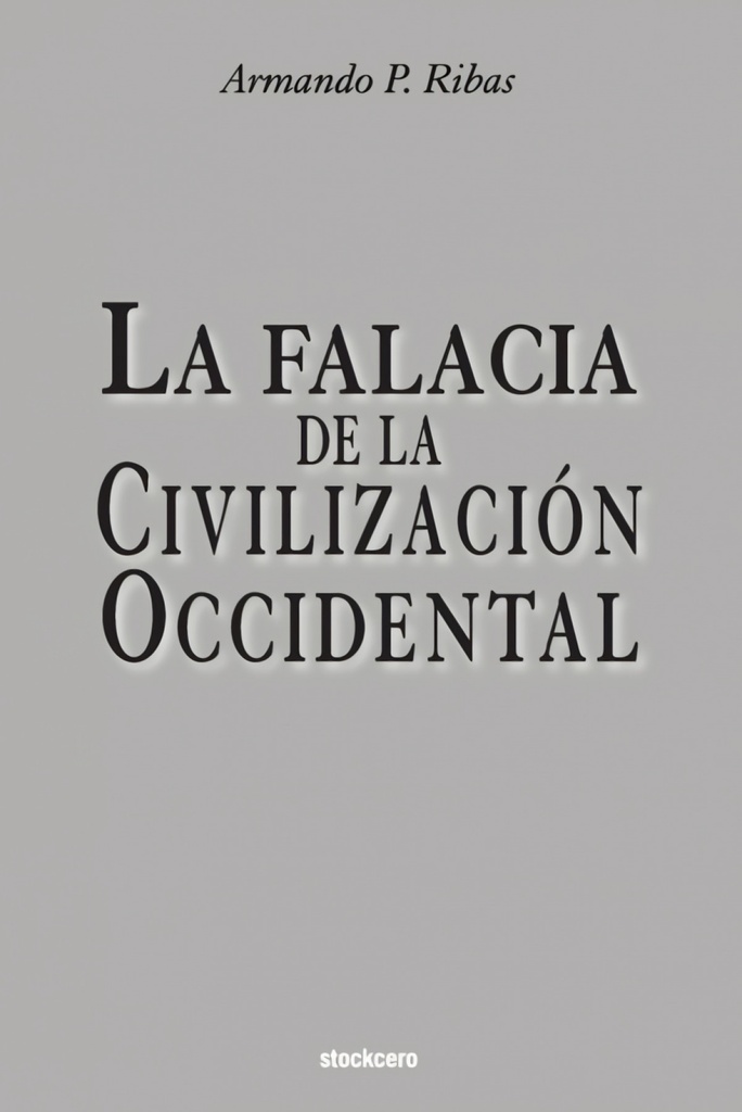 La Falacia de la Civilización Occidental