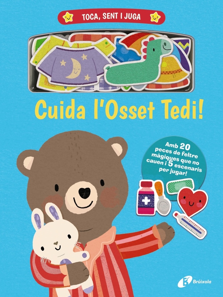 Toca, sent i juga. Cuida l´Osset Tedi!