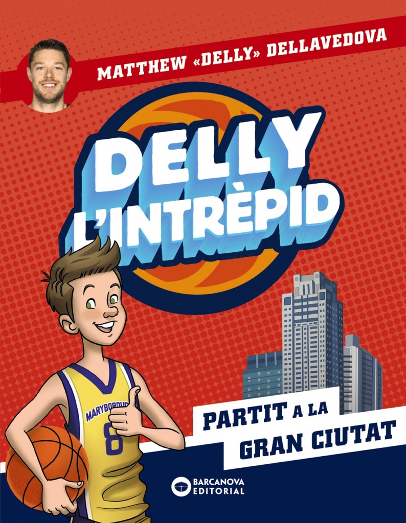 Delly l´intrèpid. Partit a la gran ciutat