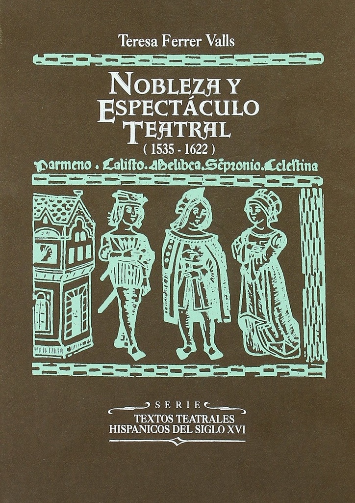 Nobleza y espectáculo teatral (1535-1622)