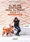 El mejor educador de tu perro eres tú