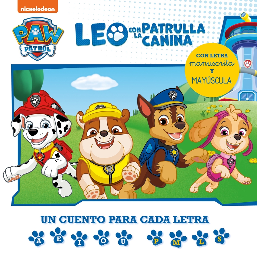 Leo con la Patrulla Canina. Un cuento para cada letra: a, e, i, o, u - p, l, m, s