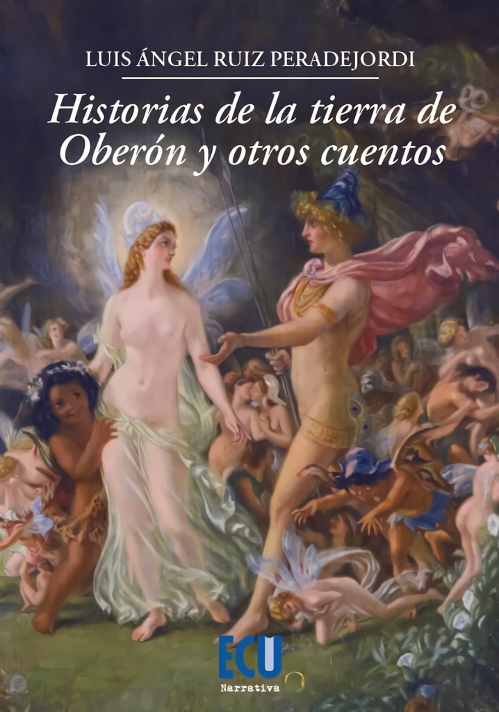 Historias de la Tierra de Oberón y Otros Cuentos