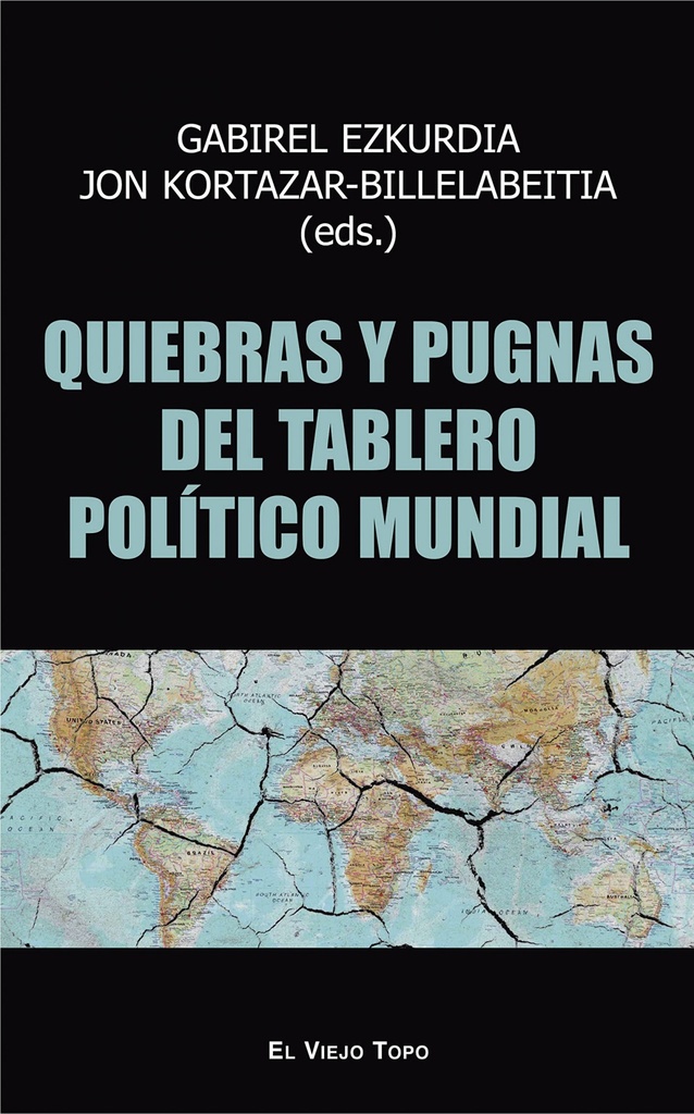 Quiebras y pugnas del tablero político mundial