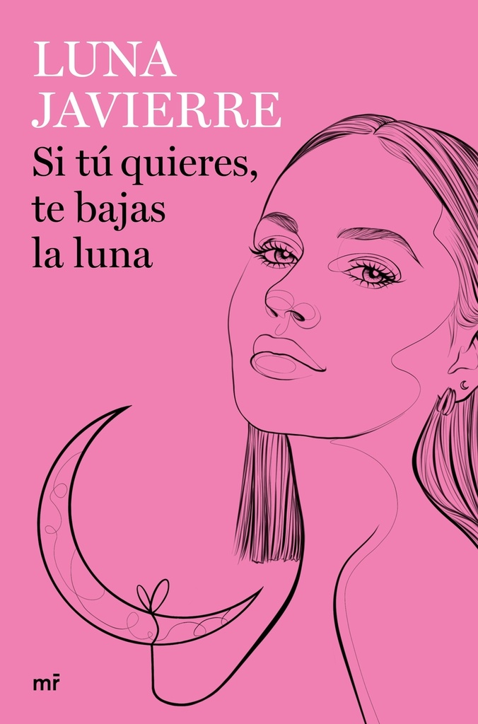 Si tú quieres, te bajas la luna