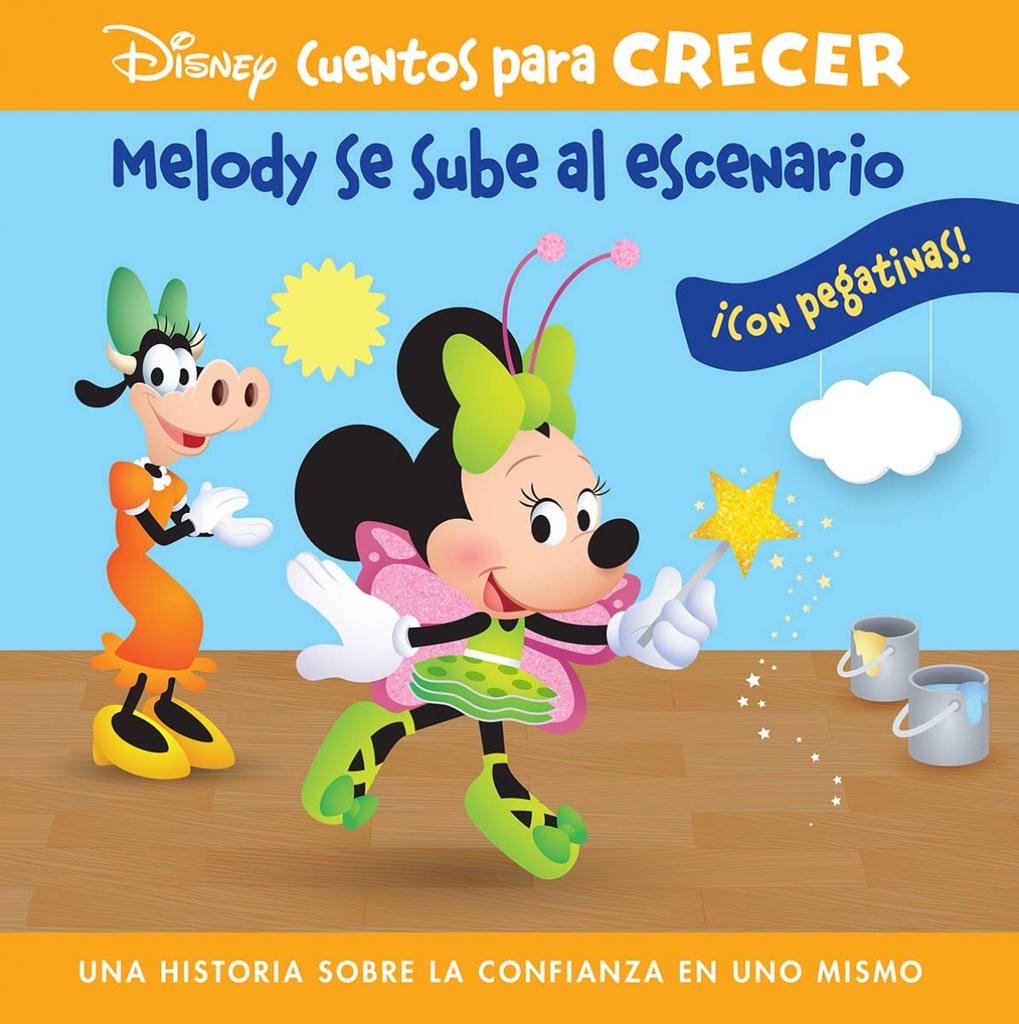 MELODY SE SUBE AL ESCENARIO. UNA HISTORIA SOBRE LA CONFIANZA EN UNO MISMO. DISNEY CUENTOS PARA CRECER.