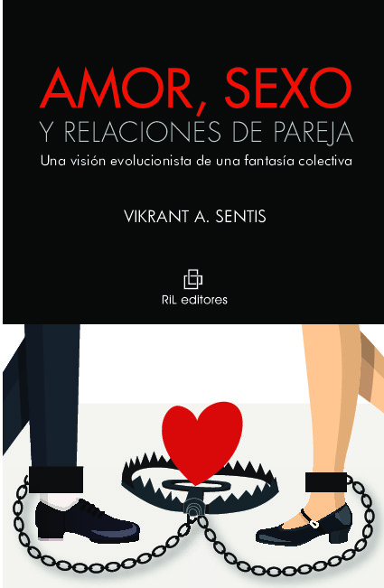 Amor, sexo y relaciones de pareja: una visión evolucionista de una fantasía colectiva