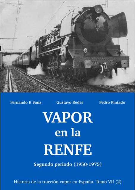 VAPOR EN LA RENFE. SEGUNDO PERIODO (1950-1975) TOMO VII 2