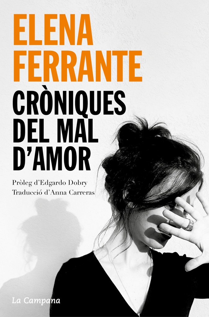 CRÒNIQUES DEL MAL D´AMOR: L´AMOR QUE MOLESTA, ELS DIES DE L´ABANDONAMENT, LA FIL