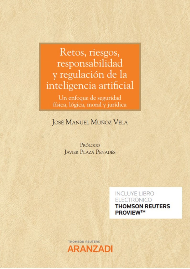 Retos, riesgos, responsabilidad y regulación de la inteligencia artificial (Papel + e-book)