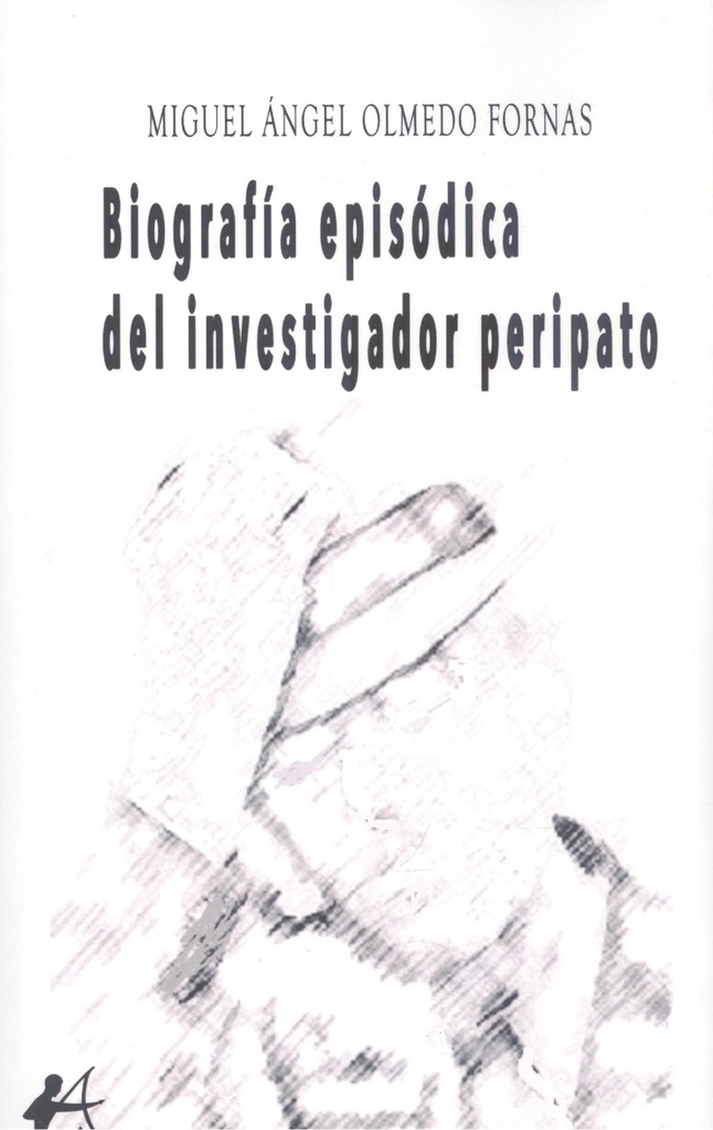 BIOGRAFÍA EPISÓDICA DEL INVESTIGADOR PERIPATO