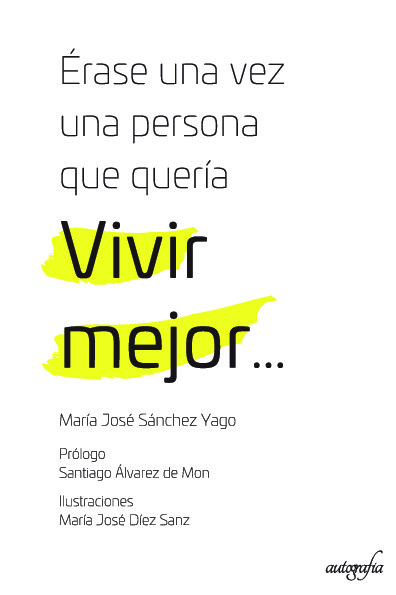 Érase una vez una persona que quería vivir mejor?