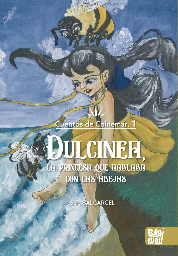 Dulcinea, la princesa que hablaba con las abejas