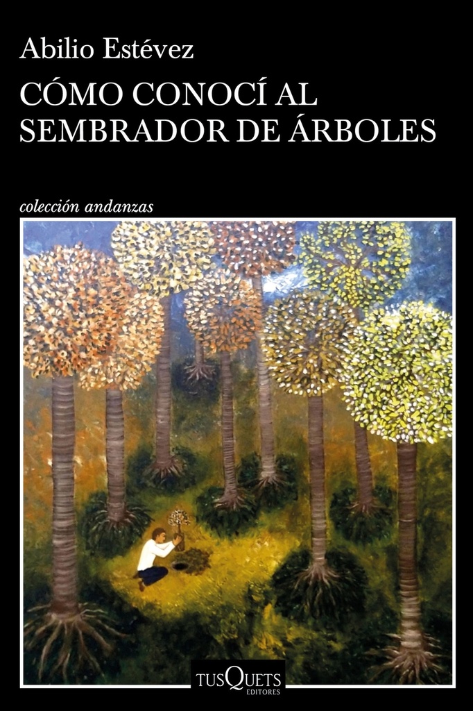 Cómo conocí al sembrador de árboles