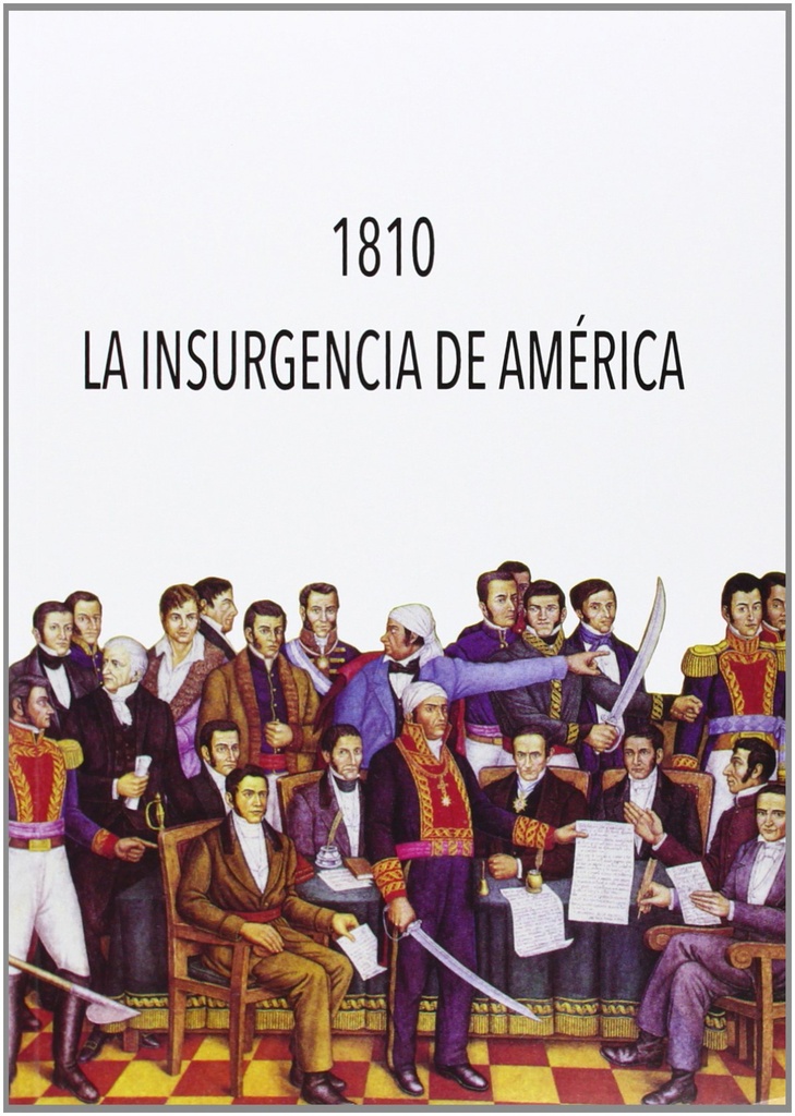 1810. La insurgencia de América