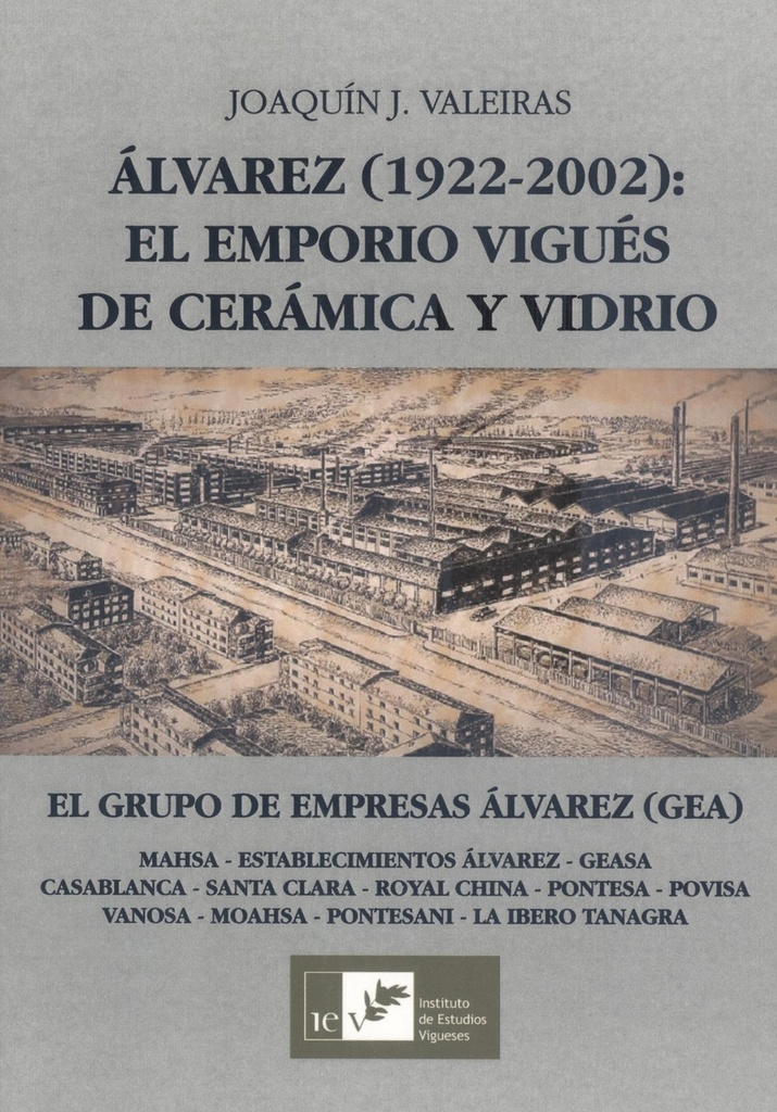 ÁLVAREZ (1922-2002). EL EMPORIO VIGUÉS DE CERÁMICA Y VIDRIO