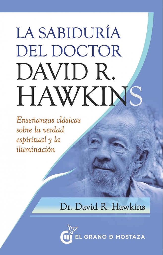 LA SABIDURIA DEL DOCTOR DAVID R HAWKINS