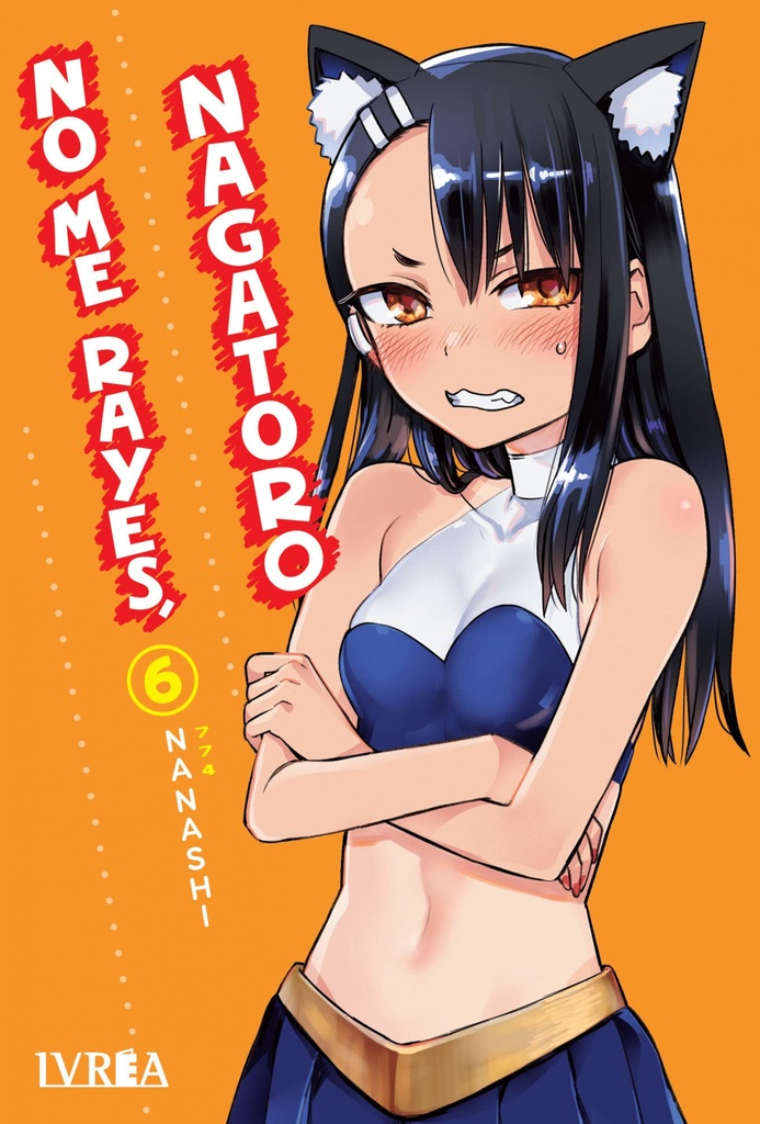 NO ME RAYES, NAGATORO 06