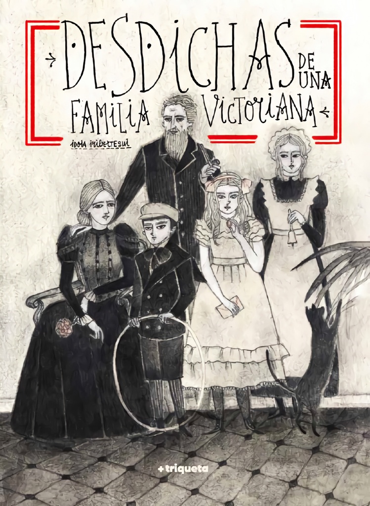 DESDICHAS DE UNA FAMILIA VICTORIANA