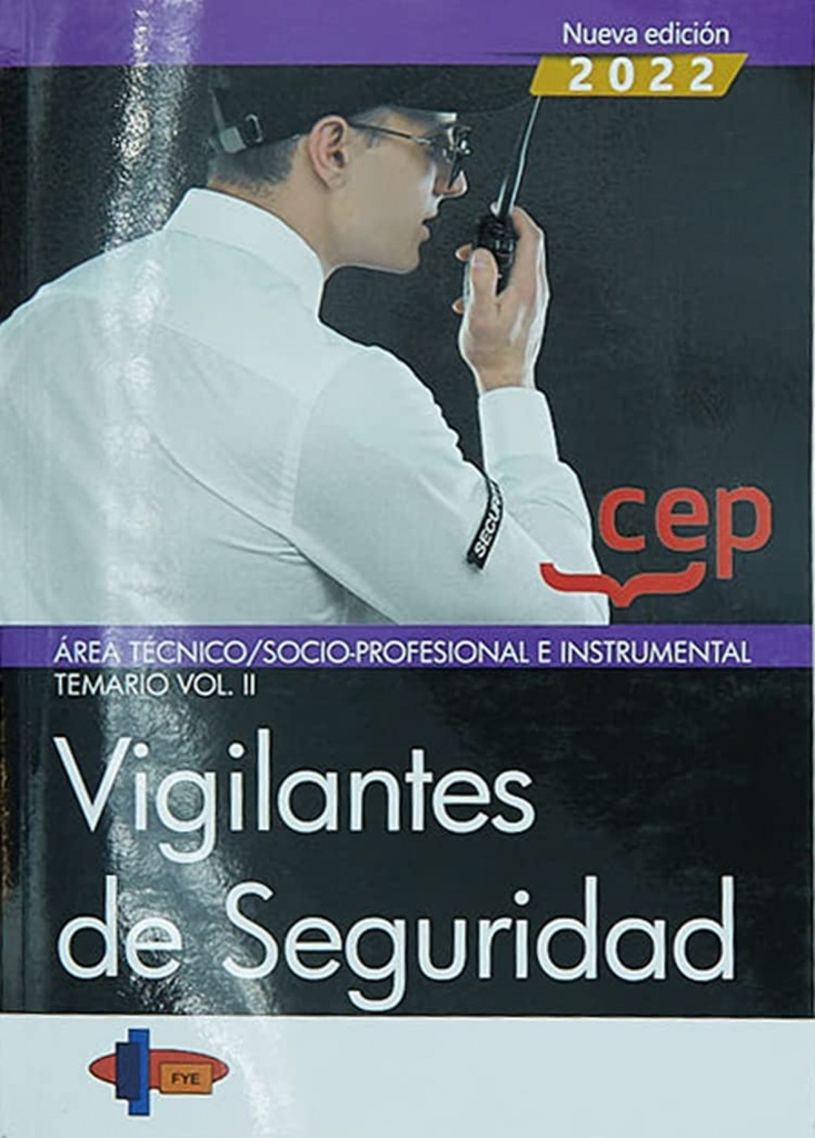 Vigilantes de Seguridad. Área Técnico/Socio-Profesional e Instrumental. Temario Vol. II.