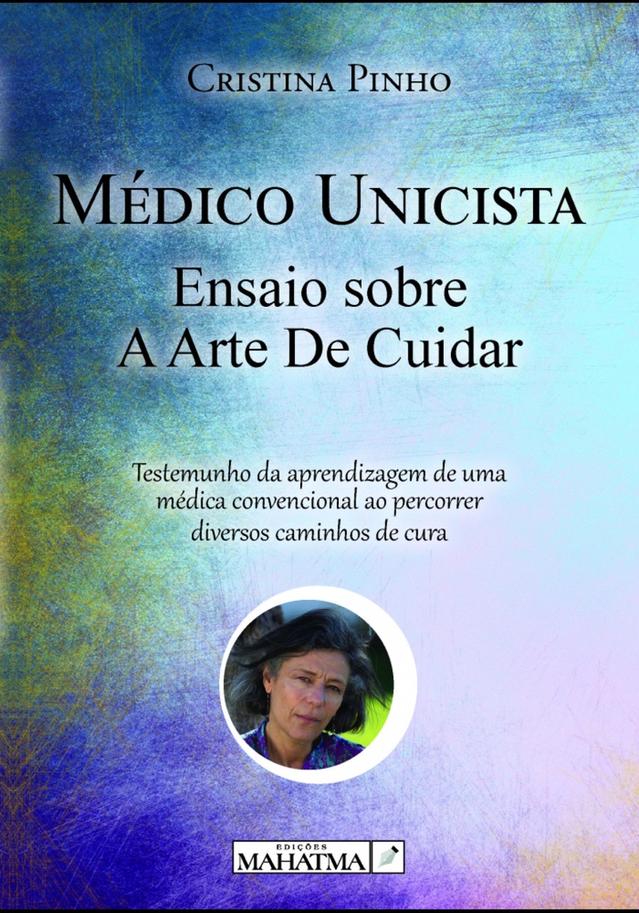 Médico unicista: ensaio sobre a arte de cuidar