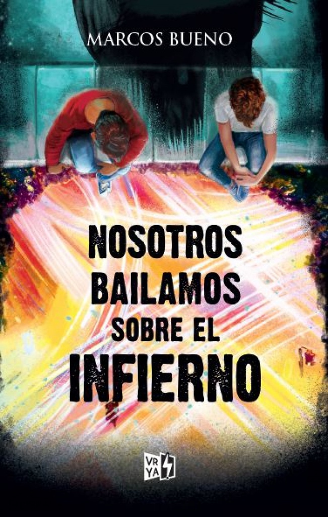 Nosotros bailamos sobre el infierno