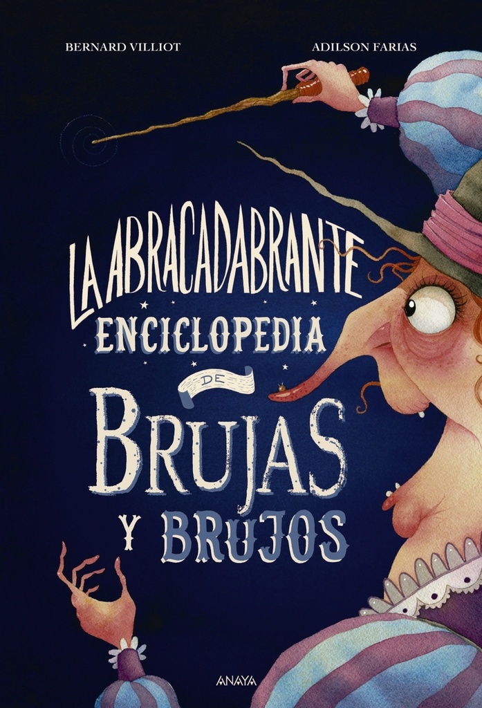 La abracadabrante enciclopedia de brujas y brujos