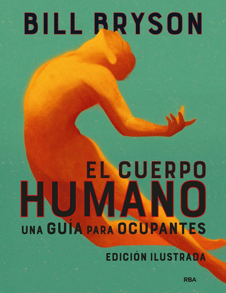 El cuerpo humano (edición ilustrada)