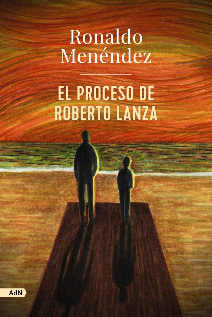 El proceso de Roberto Lanza (AdN)