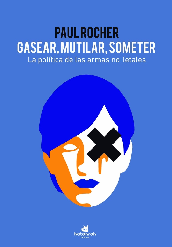 Gasear, mutilar, someter