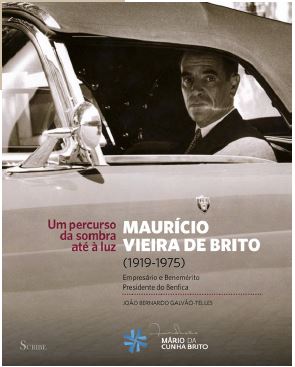 Maurício Vieira de Brito, 1919-1975 empresario e Benemérito, Presidente do Benfica.