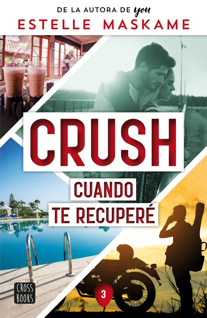 Crush 3. Cuando te recuperé