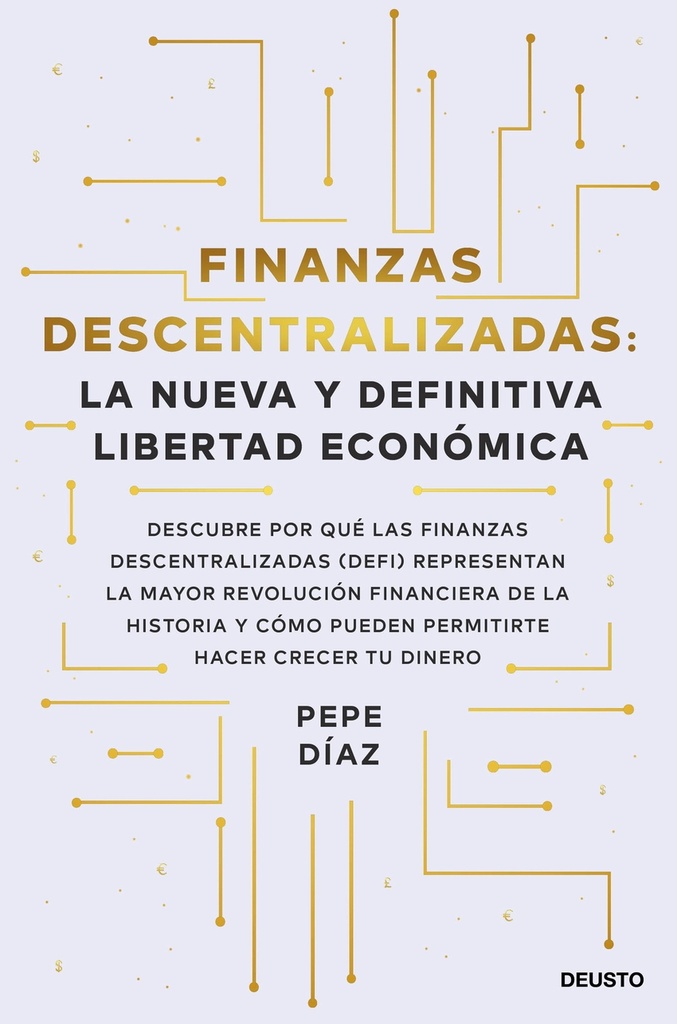 Finanzas descentralizadas: la nueva y definitiva libertad económica