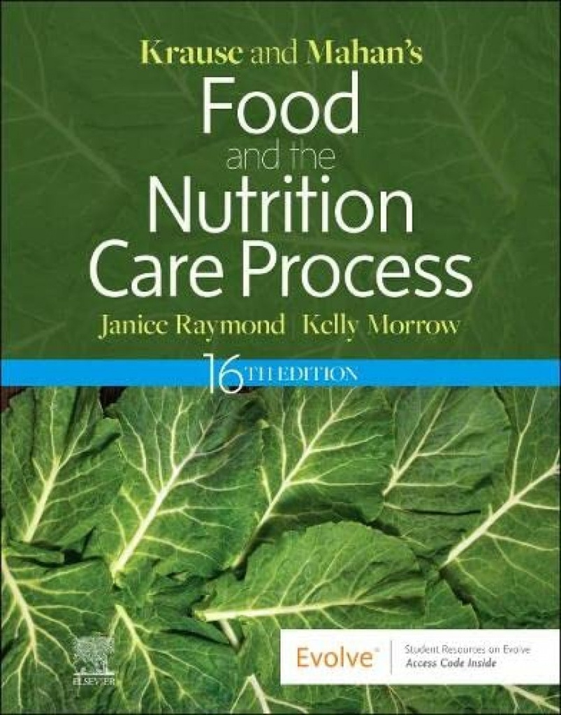 KRAUSE AND MAHAN´S FOOD NUTRITION CARE PROCESS 16TH.EDITION