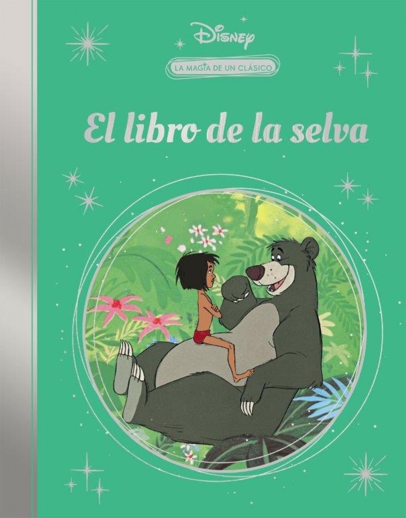 La magia de un clásico Disney: El libro de la selva. (Mis Clásicos Disney)