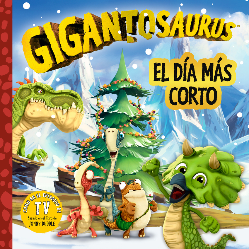 Gigantosaurus. El día más corto