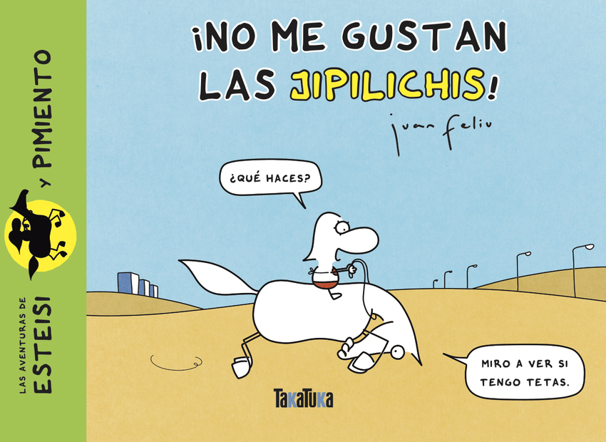 ¡No me gustan las jipilichis!