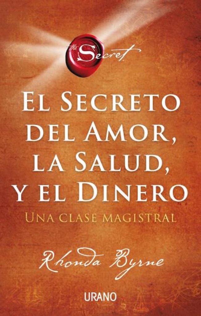 El secreto del amor, la salud y el dinero