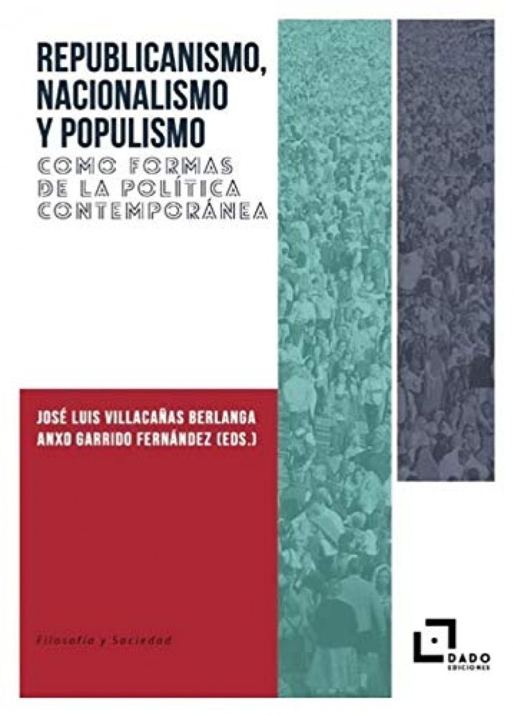 Republicanismo, Nacionalismo y Populismo como formas de la política contemporánea