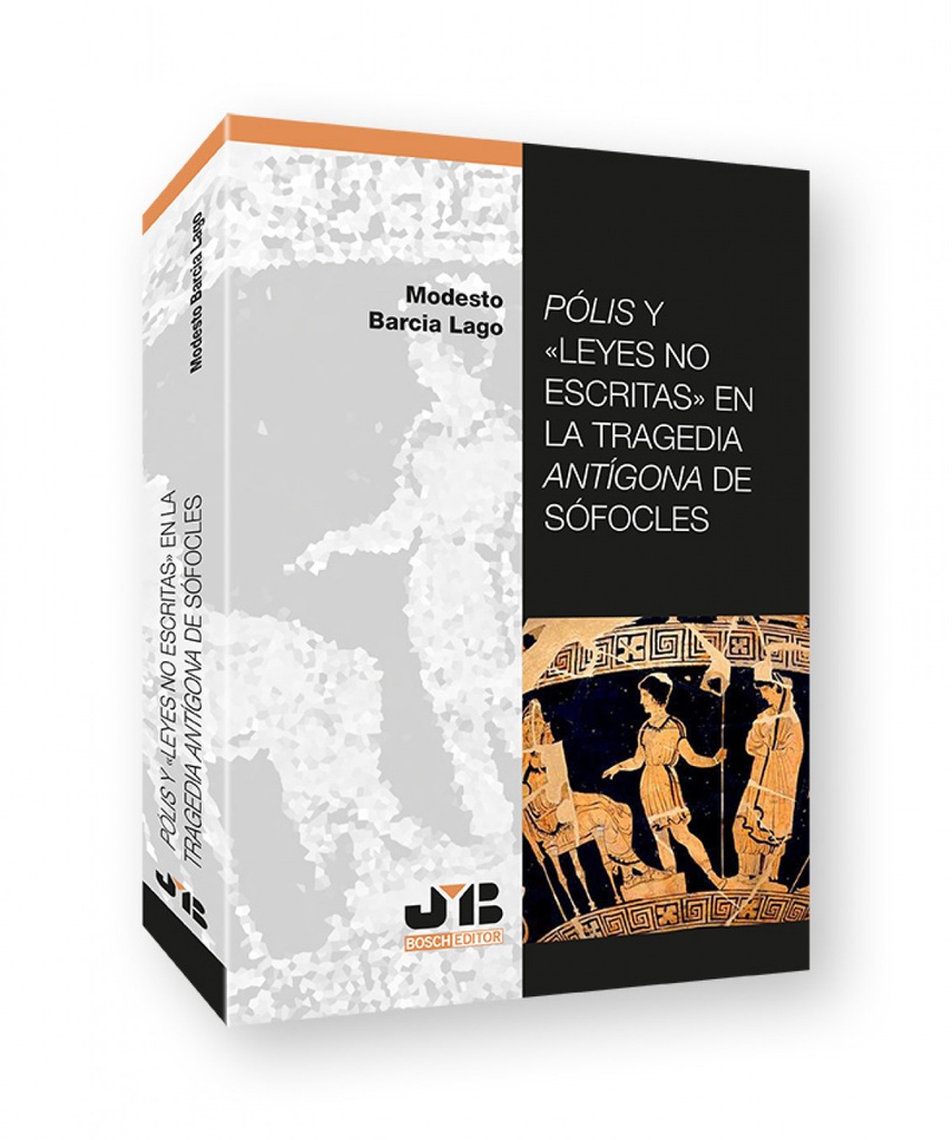 POLIS Y ´LEYES NO ESCRITAS´ EN LA TRAGEDIA ANTIGONA DE SOFOCLES