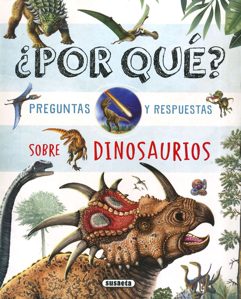 ¿Por qué? Preguntas y respuestas sobre dinosaurios