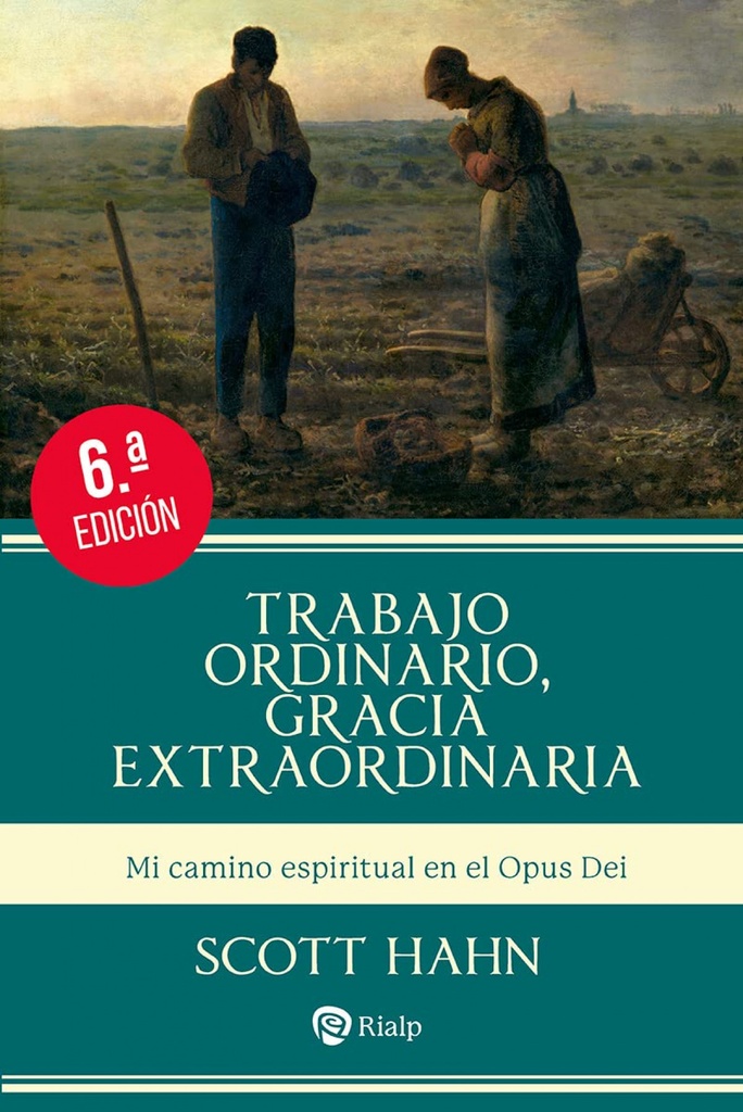 TRABAJO ORDINARIO, GRACIA EXTRAORDINARIA