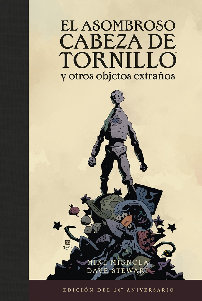 EL ASOMBROSO CABEZA DE TRONILLO Y OTROS OBJETOS EXTRAÑOS (EDICIÓN DEL 20 ANIVERSARIO)